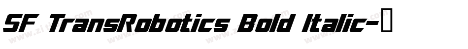 SF TransRobotics Bold Italic字体转换